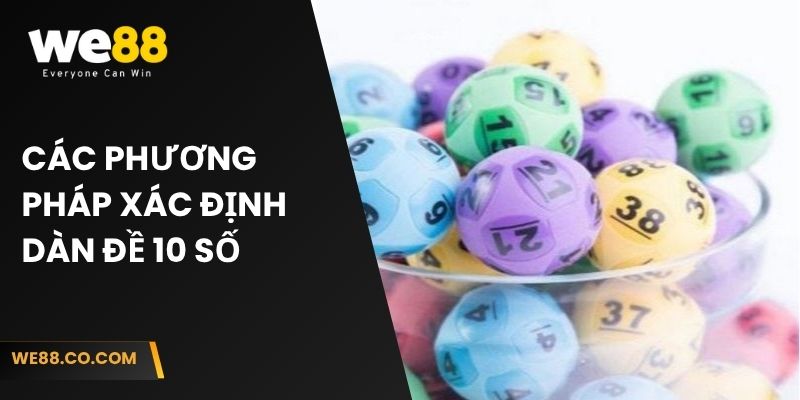 Các phương pháp xác định dàn đề 10 số
