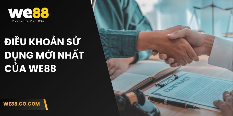 Điều khoản sử dụng mới nhất của We88