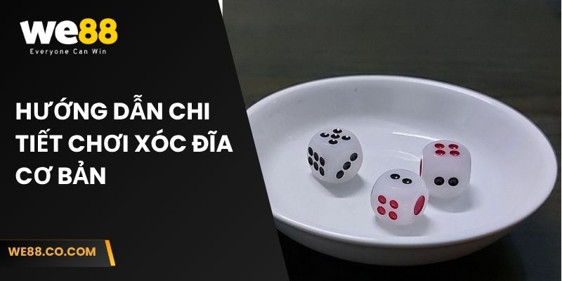 Hướng dẫn chi tiết chơi xóc đĩa cơ bản