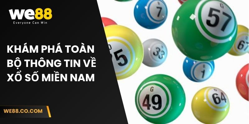 Khám phá toàn bộ thông tin về xổ số miền Nam