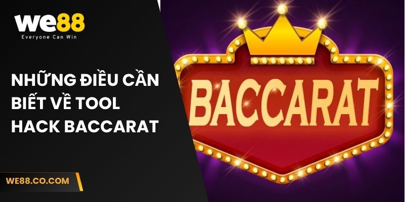 Những điều cần biết về tool hack baccarat