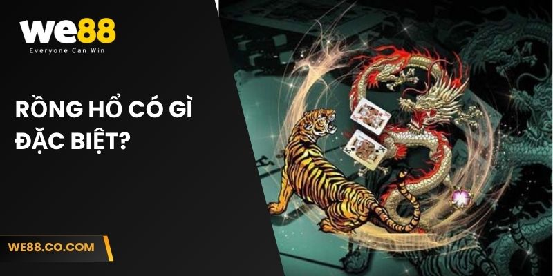 Rồng Hổ có gì đặc biệt?