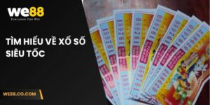 Tìm hiểu về xổ số siêu tốc